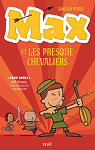 Max et les Presque Chevaliers par Peirce