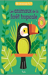 Me reconnais-tu : Animaux de la fort tropicale par Piccolia