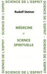 Mdecine et Science Spirituelle par Steiner