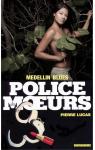 Police des moeurs, tome 84 : Medellin blues par Lucas