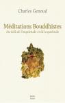 Mditations Bouddhistes, Au-del de linquitude et de la quitude par Genoud