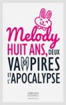 Melody, huit ans, deux vampires et l'apocalypse par Duc
