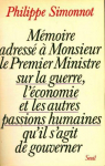 Mmoire adress  monsieur le premier ministre sur la guerre l'conomie et les autres passions par Simonnot