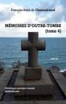 Mmoires d'Outre-Tombe - BNR, tome 4 par Chateaubriand