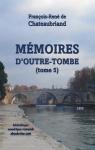 Mmoires d'Outre-Tombe, tome 5 par Chateaubriand