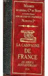 Mémoires du général Cte de Ségur aide de camp de l'empereur Napoléon Ier. La campagne de France. Du Rhin à Fontainebleau. 1814 par Ségur