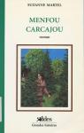 Menfou Carcajou, tome 1 : Ville-Marie par Martel