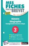 Mes Fiches ABC du Brevet Histoire Geographie Education Civique 3e - Ne par Louis