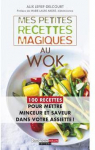 Mes petites recettes magiques au wok par Lefief-Delcourt