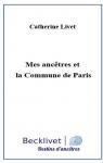 Mes anctres et la Commune de Paris par Livet