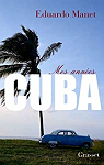 Mes annes Cuba par Manet