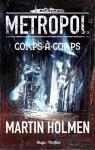 Metropol, tome 1 : Corps-à-corps par Holmén