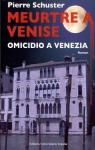 Meurtres  Venise : Omicidio a Venezia par Schuster