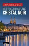 Meurtres sur Garonne : Cristal noir par Faivre d'Arcier