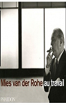 Mies Van Der Rohe au travail par 