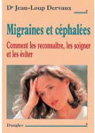Migraines et cphales : Comment les reconnatre, les soigner et les viter par Dervaux