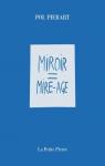 Miroir = Mire-Age par Pierart