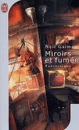 Miroirs et fume par Gaiman