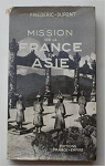 Mission de la France en Asie par Frdric-Dupont
