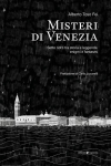 Misteri di Venezia : Sette notti tra storia e leggende, enigmi e fantasmi par Toso Fei