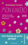 Mon Kakebo 2013 : Agenda de comptes pour tenir son budget sereinement par Loreau