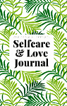 Mon cahier de gratitude : Selfcare & love Journal par 