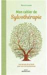 Mon cahier de sylvothrapie par Laurain