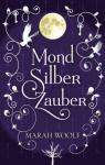 Silver Moon, tome 2 : Silver Moon Magic par Woolf