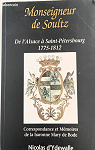 Monseigneur de Soultz : de l'Alsace à Saint-Pétersbourg, 1775-1812 par Ydewalle