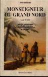 Monseigneur du Grand Nord par Roche