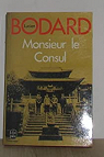 Monsieur Le Consul par Bodard