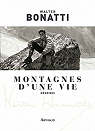 Montagnes d'une vie par Bonatti