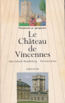 Monuments en perspective : Le chteau de Vincennes par Jestaz