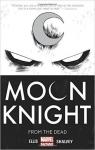 Moon Knight, tome 1 : From the Dead par Ellis