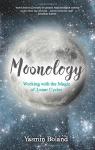 Moonology : Working with the Magic of Lunar Cycles par Boland