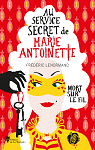 Au service secret de Marie-Antoinette, tome 9 : Mort sur le fil par 