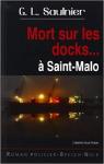 Mort sur les docks  Saint-Malo par Saulnier