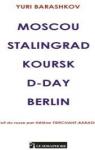 Moscou Stalingrad Koursk D-Day Berlin par Barashkov