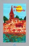 Mourir  Bnars : Un recueil de nouvelles indiennes par Madavane