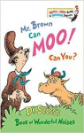 Mr. Brown Can Moo, Can You par Dr. Seuss