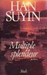 Multiple splendeur par Suyin
