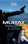Murat : Manoeuvres  La Paz par Robbins