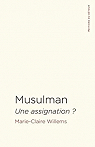 Musulman : Une assignation ? par Willems
