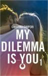My dilemma is you, tome 1 par Chiperi