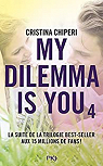 My dilemma is you, tome 4 par Chiperi