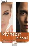 My heart in Seoul, tome 1 par Hascott