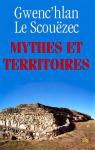 Mythes et territoires par Le Scouzec