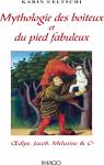 Mythologie du boiteux et du pied fabuleux : Oedipe, Jacob, Mlusine & Cie par Ueltschi