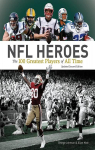NFL Heroes: The 100 Greatest Players of All Time par Johnson