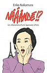 Nââândé !? : Les tribulations d'une Japonaise à Paris par Nakamura